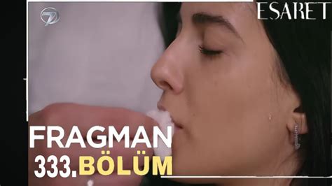 Esaret 333 Bölüm Fragmanı YouTube