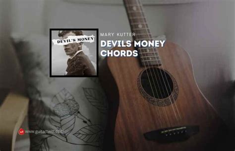 Devils Money Chords By Mary Kutter Guitartwitt