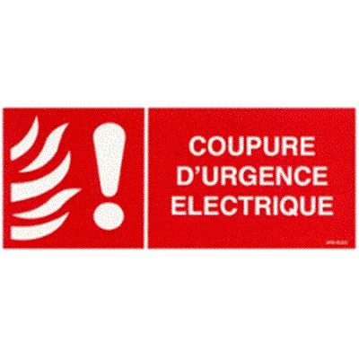 Coupure d urgence électrique SIGNALISATION INCENDIE SIGNAUX