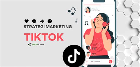 10 Strategi Marketing TikTok Agar Bisnis Makin Optimal Meroket