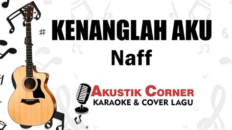 Naff Kenanglah Aku Karaoke Akustik Youtube