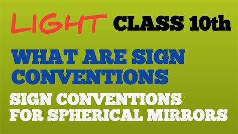 Sign Conventions For Spherical Mirrors Light Reflection And Refraction Class 10 Light Class