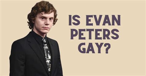 Is Evan Peters Gay A Look At His Dating History And Relationship Status
