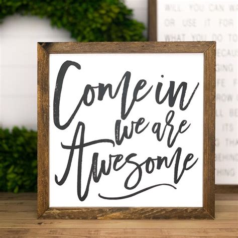 Come in We Are Awesome Sign Wood Sign Entry Way Sign - Etsy