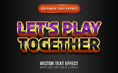 Premium Vector Lets Play Together Editable Text Effect