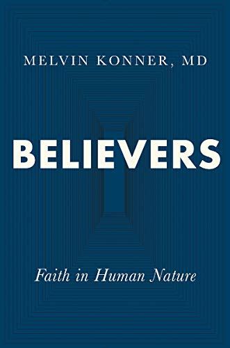 Believers Faith In Human Nature Konner Md Melvin 9780393651867