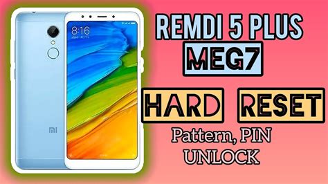 Xiaomi Redmi 5 Plus Meg7 Hard Reset Factory Reset Pattern Lock