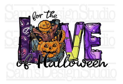 Halloween Sublimation Designs Downloads , for the Love of Halloween PNG ...