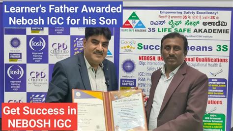 Taste Of SUCCESS With NEBOSH IGC Happiness Of Learner S Father To