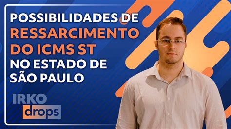 Ressarcimento Do Icms St No Estado De S O Paulo E Ressarcimento Youtube