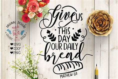 Give Us This Day Our Daily Bread Cutting File SVG DXF PNG