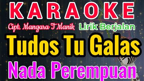 Tudos Tu Galas Karaoke Nada Cewe Perempuan Female Karaoke Tudos Tu