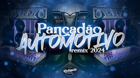 Mega Pancad O Automotivo Remix Pancad O Automotivo Grave Forte