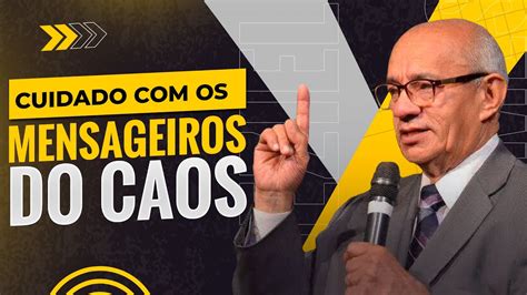 CUIDADO OS MENSAGEIROS DO CAOS PR GEZIEL GOMES YouTube