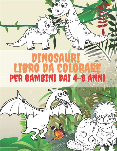 Dinosauri Libro Da Colorare Libro Da Colorare Per Bambini Anni