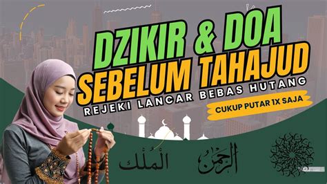 SEMPATKAN BACA 1x SEBELUM TAHAJUD Doa Dzikir Pembuka Pintu Rezeki Dari