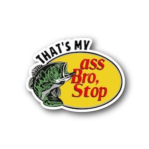 Thats My Ass Bro Stop Hat Etsy