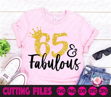 65 And Fabulous Svg 65th Birthday Svg Womens Birthday Svg Birthday