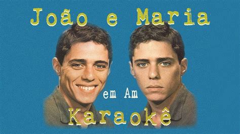 João e Maria Karaokê Am Chico Buarque YouTube