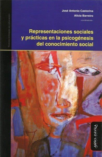 Libro Representaciones sociales y prácticas en la psicogénesis