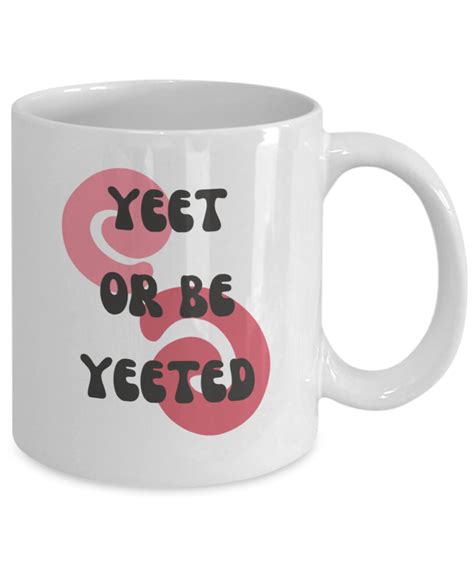 Yeet Or Be Yeeted Gen Z Sayings Gen Z T For Gen Z Gen Z Etsy