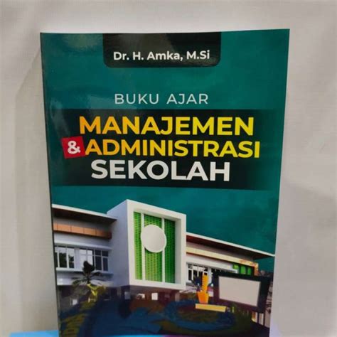 Promo Buku Ajar Manajemen Dan Administrasi Sekolah Diskon Di Seller