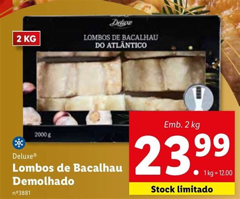 Promo O Deluxe Lombos De Bacalhau Demolhado Kg Em Lidl