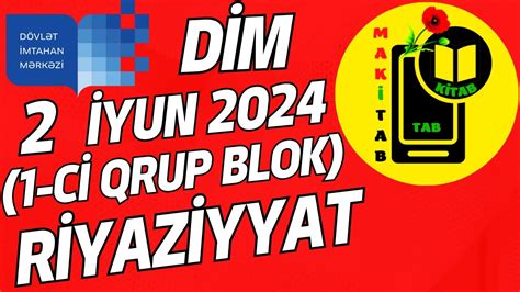 2 iyun 2024 DİM Qəbul İmtahanı Riyaziyyat 1 ci qrup Blok fənləri 02