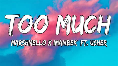 Marshmello X Imanbek Too Much Lyrics Ft Usher Youtube