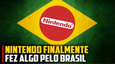 Nintendo Finalmente Fez Alguma Coisa Pelo Brasil Youtube