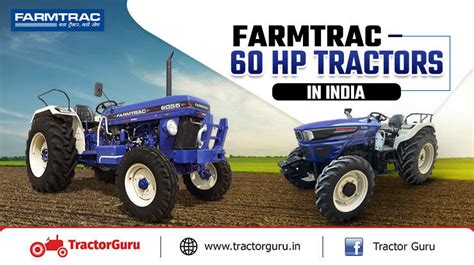 Top 5 Farmtrac 60 HP Tractor In India 2024 Price Features