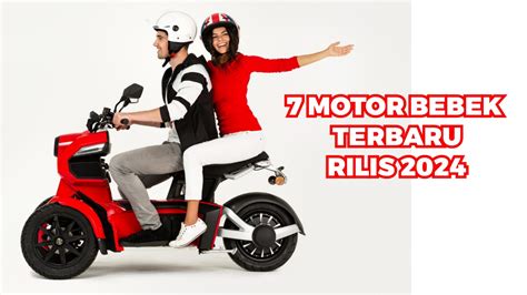 7 Motor Bebek Terbaru Rilis 2024 Harga Mulai 14 Jutaan