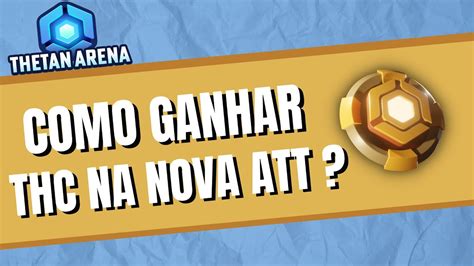 COMO GANHAR gTHC NA NOVA ATUALIZAÇÃO DO THETAN ARENA YouTube