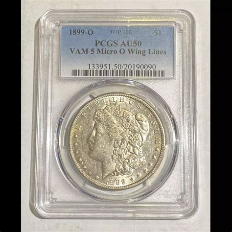 1899 O PCGS AU 50 Micro O VAM 5 Morgan Silver Dollar Bob Paul Rare Coins