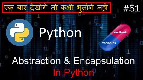 Python Tutorial For Beginners In Hindi Abstraction And Encapsulation In