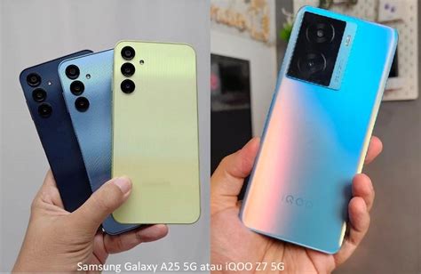 Mending Samsung Galaxy A25 5G Atau IQOO Z7 5G Harga Sama Spesifikasi