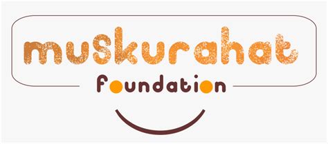 Muskurahat Foundation Muskurahat Foundation Logo Png Transparent Png