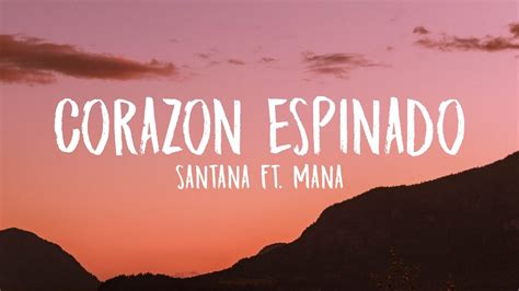 Santana Corazon Espinado Ft Mana Letra Lyrics Youtube Music