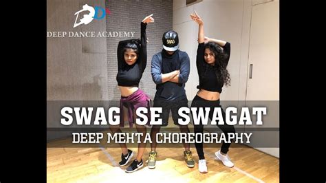 Swag Se Swagat Song Tiger Zinda Hai Deep Mehta Choreography Deep Dance Academy Youtube