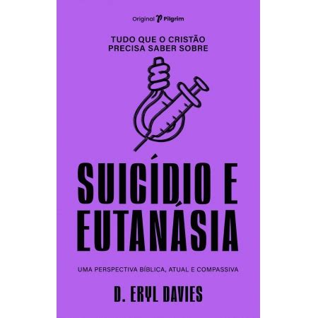 Tudo que o cristão precisa saber sobre Suicídio e Eutanásia Teologia