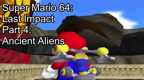 Let S Play Super Mario Last Impact Part Ancient Aliens Youtube