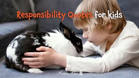 Responsibility Quotes For Kids