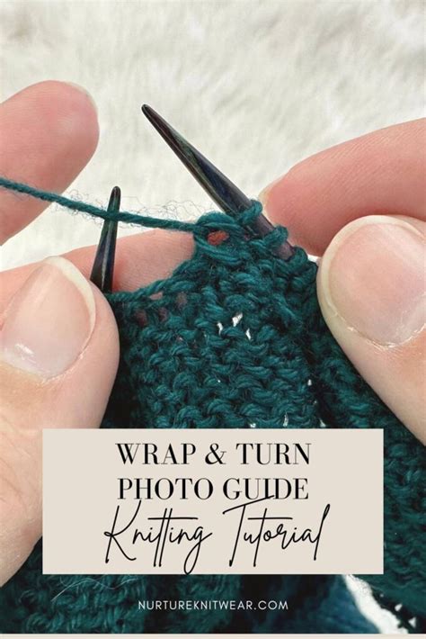 Boost Your Knitting Skills Conquer How To Wrap And Turn Nurture Knitwear