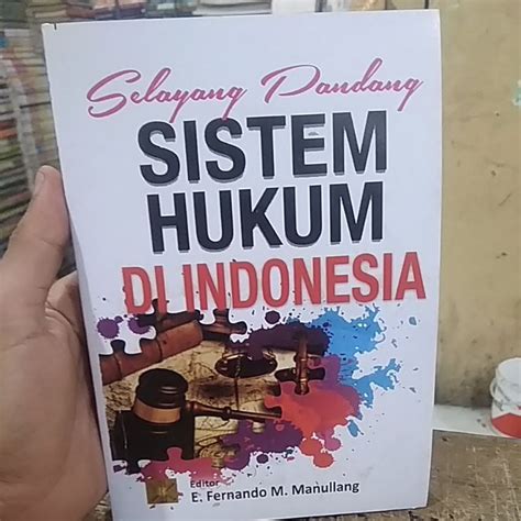 Jual SELAYANG PANDANG SISTEM HUKUM DI INDONESIA E FERNANDO M