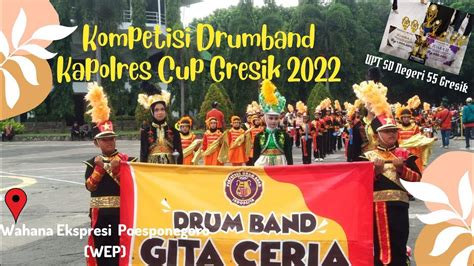 Drumband Gita Ceria Di Kapolres Cup Gresik 2022 UPT SD Negeri 55