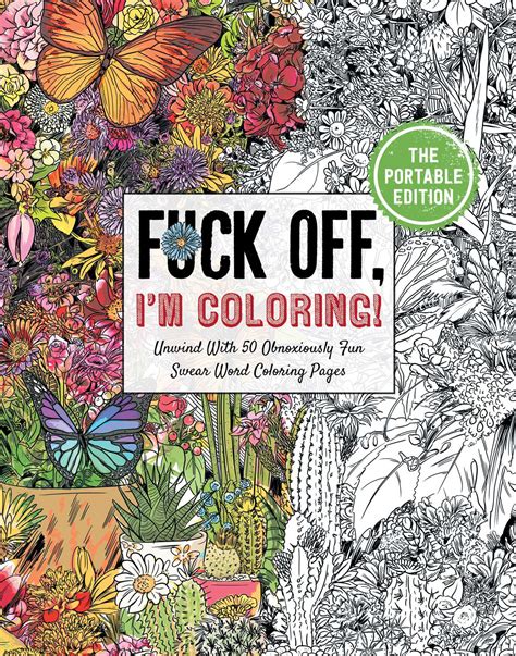 Fuck Off I M Coloring The Portable Edition Unwind With Obnoxiously Fun Swear Word Coloring