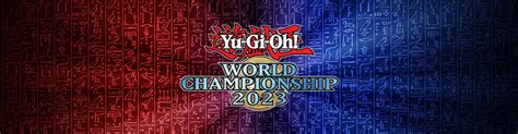 Le Yu Gi Oh World Championship 2023 Donnera Son Coup Denvoi Le 5 Août