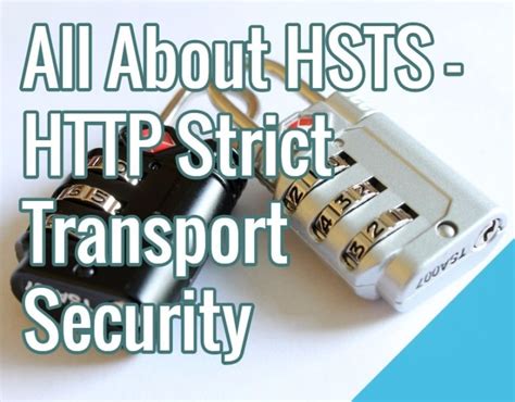 Crucial For Your Site Hsts Strict Transport Security