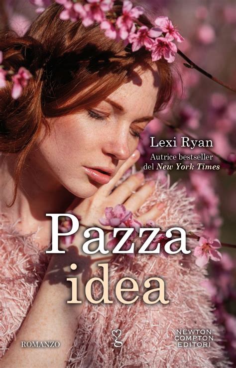 La Rapunzel Dei Libri Pazza Idea Di Lexi Ryan Recensione