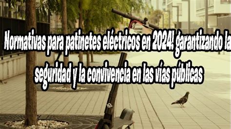 Normativas Para Patinetes El Ctricos En Garantizando La Seguridad